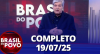 Brasil do Povo (19/07/2025) | Completo