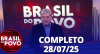 Brasil do Povo (28/07/2025) | Completo