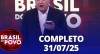 Brasil do Povo (31/07/2025) | Completo