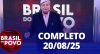 Brasil do Povo (20/08/2025) | Completo