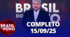 Brasil do Povo (15/09/25) | Completo