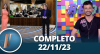 TV Fama (22/11/23) | Completo