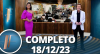 TV Fama (18/12/23) | Melhores Momentos | Completo