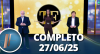 TV FAMA (27/06/25) | Completo