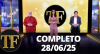 TV FAMA (28/06/25) | Completo