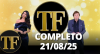 TV Fama (21/08/25) | Completo