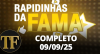 Rapidinhas da Fama (09/09/25) | Completo