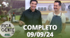 Fica com a Gente (09/09/24) | Completo