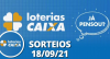 Loterias CAIXA: Mega Sena, Quina, Lotofácil e mais 18/09/2021