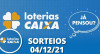 Loterias CAIXA: Mega Sena, Quina, Lotofácil e mais 04/12/2021