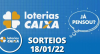 Loterias CAIXA: Quina, Lotofácil, Dupla Sena e mais 18/01/2022