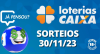Loterias CAIXA: Mega-Sena, Quina, Lotofácil e mais 30/11/2023