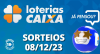 Loterias CAIXA: Quina, Dupla Sena, Lotofácil e mais 08/12/2023