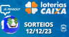 Loterias CAIXA: Mega-Sena, Quina, Lotofácil e mais 12/12/2023