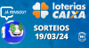 Loterias CAIXA: Mega-Sena, Quina, Lotofácil e mais 19/03/2024