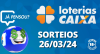 Loterias CAIXA: Mega-Sena, Quina, Lotofácil e mais 26/03/2024