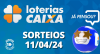 Loterias CAIXA: Mega-Sena, Quina, Lotofácil e mais 11/04/2024