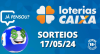 Loterias CAIXA: Quina, Lotofácil, Super Sete e mais 17/05/2024