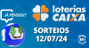 Loterias CAIXA: Quina, Lotofácil, Super Sete e mais 12/07/2024