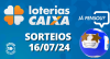Loterias CAIXA: Mega-Sena, Dia de Sorte, Quina e mais 16/07/2024
