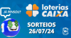 Loterias CAIXA: Quina, Lotofácil, Super Sete e mais 26/07/2024