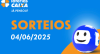Loterias CAIXA: +Milionária, Quina, Super Sete e mais 04/06/2025