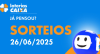 Loterias CAIXA: Mega-Sena, Dia de Sorte e mais 26/06/2025 #LoteriasCaixa