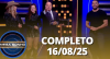 Mega Sonho: Maike Allan e Julya & Maryana (16/08/25) | Completo