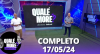 Qualé, Moré? (17/05/24) | Completo