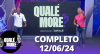 Qualé, Moré? (12/06/24) | Completo