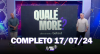 Qualé, Moré? (17/07/24) | Completo