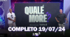 Qualé, Moré? (19/07/24) | Completo