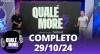 Qualé, Moré? (29/10/24) | Completo