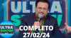 Ultra Show com Geraldo Luís (27/02/24) | Completo