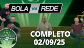 Bola na Rede (02/09/25) | Completo