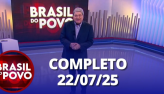 Brasil do Povo (22/07/2025) | Completo