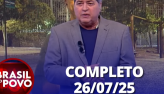 Brasil do Povo (26/07/2025) | Completo