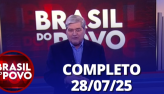 Brasil do Povo (28/07/2025) | Completo