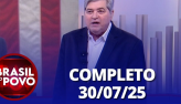 Brasil do Povo (30/07/2025) | Completo