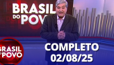 Brasil do Povo (02/08/2025) | Completo