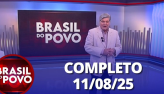 Brasil do Povo (11/08/2025) | Completo