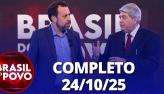 Brasil do Povo (24/10/25) | Completo