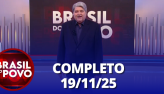 Brasil do Povo (19/11/25) | Completo