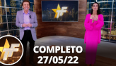 TV Fama (27/05/2022) | Completo