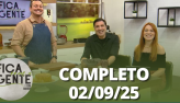 Fica com a Gente (02/09/25) | Completo