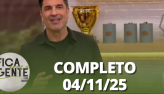 Fica com a Gente (04/11/25) | Completo