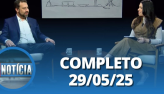 Notcia: Guilherme Boulos (29/05/2025) | Completo