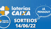 Loterias CAIXA: Quina, Dupla Sena, Lotofácil e mais 14/06/2022