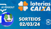 Loterias CAIXA: +Milionária, Mega-Sena, Quina e mais 02/03/2024