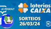 Loterias CAIXA: Mega-Sena, Quina, Lotofcil e mais 26/03/2024